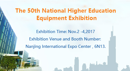 Looking forward to seeing you on the 50th Higher Education Equipment Exhibition